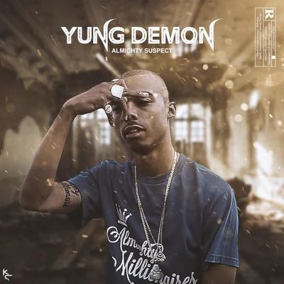 YungDemon 專輯 Almighty Suspect/JP Cali Smoov/Rico Recklezz