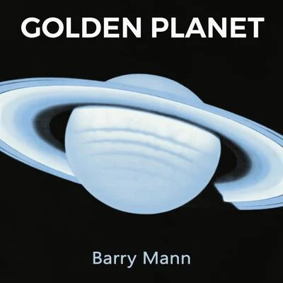 Golden Planet 专辑 Barry Mann