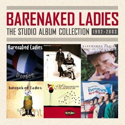 The Studio Album Collection 1992-2003 专辑 Barenaked Ladies