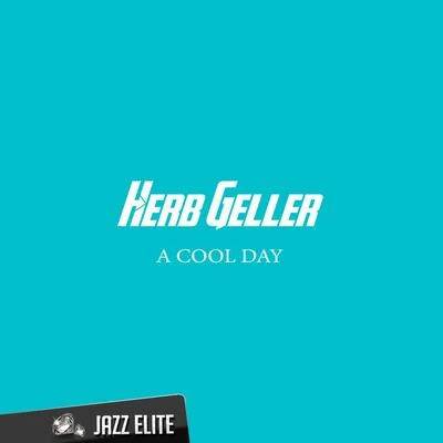 A Cool Day 专辑 Rein De Graaff/Herb Geller/JOHN MARSHALL