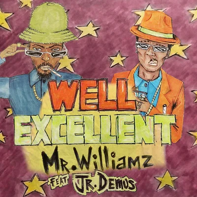 Well Excellent 专辑 Witness/The 18th Parallel/Mr. Williamz