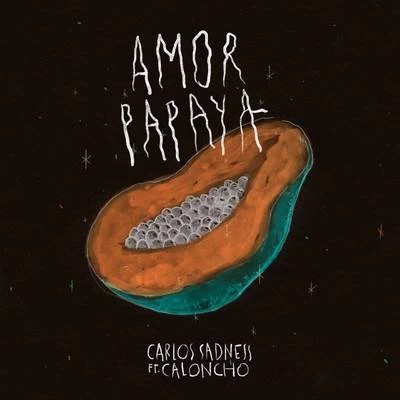 Amor Papaya 專輯 Carlos Sadness