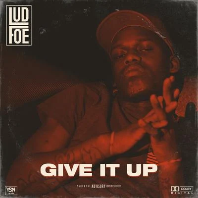 Give It Up 专辑 Lud Foe