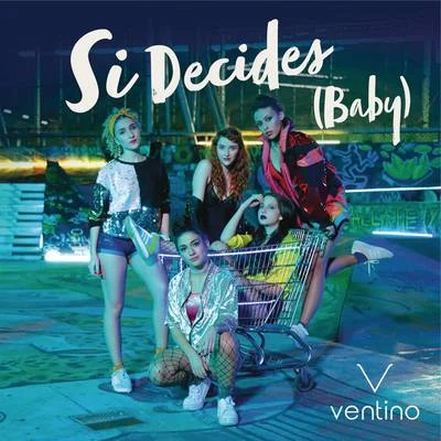 Si Decides (Baby) 專輯 Ventino