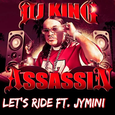 Lets Ride 專輯 DJ King Assassin