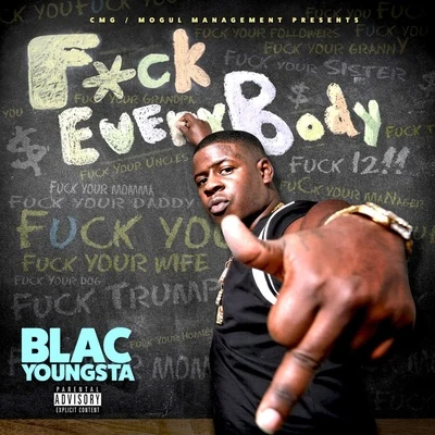 F*ck Everybody 专辑 Blac Youngsta/Serayah