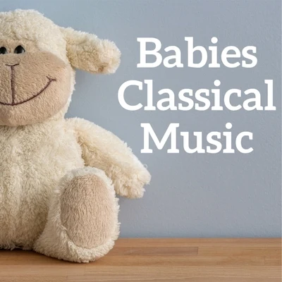 Classical Music: 50 of the Best Babies classical music