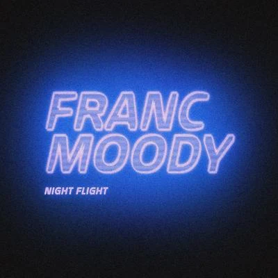 Night Flight 專輯 Franc Moody