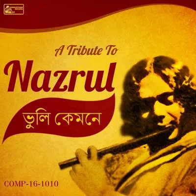 Bhuli Kemone - A Tribute To Nazrul 專輯 Salil Chowdhury/Sachin Dev Burman/Kishore Kumar