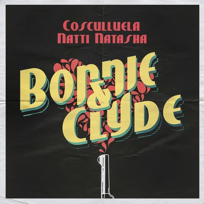 Bonnie & Clyde 专辑 Natti Natasha