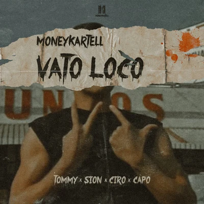 Vato loco (feat. Sion) 專輯 Ciro/Tony G/Lil Man/Mistress/Poison