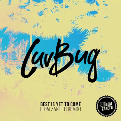 Best Is Yet To Come (Tom Zanetti Remix) 专辑 Mollie King/The Weekenders/Rooftop Boys/Luvbug