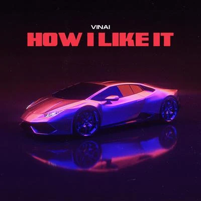 How I Like It 專輯 VINAI/TWINNS