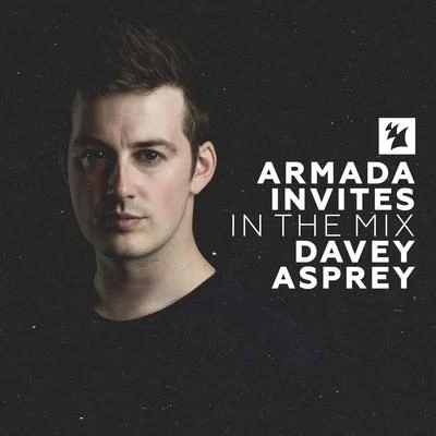 Armada Invites (In The Mix): Davey Asprey 專輯 Davey Asprey/DRYM