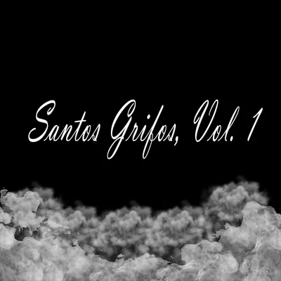 Santos Grifos, Vol. 1 專輯 La Santa Grifa