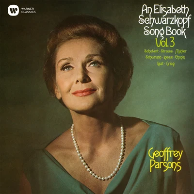 Geoffrey Parsons An Elisabeth Schwarzkopf Song Book, Vol. 3