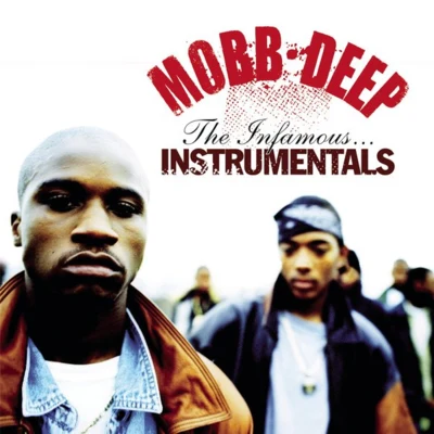 Mobb Deep: The Infamous Instrumentals [Explicit] 專輯 Mobb Deep