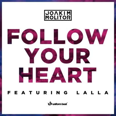 Follow Your Heart 專輯 Next to Neon/Joakim Molitor