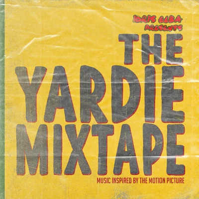 Idris Elba Presents: The Yardie Mixtape 專輯 Idris Elba/ARTBAT/David Guetta