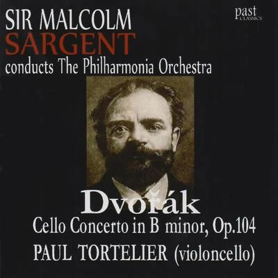 Dvořák: Cello Concerto in B Minor, Op. 104 專輯 Paul Tortelier