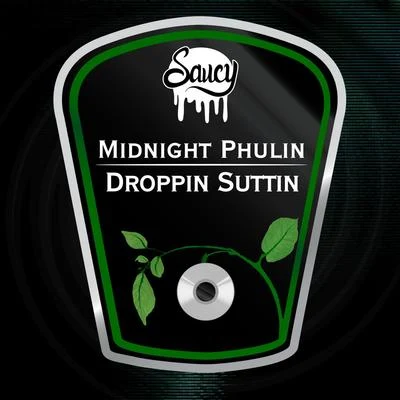 Droppin Suttin 專輯 Taim/Midnight Phulin/Alyss