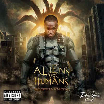 Aliens vs Humans (The Mixtape) 專輯 La Chat/Koopsta Knicca/Mafioso