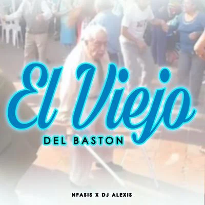 Nfasis El Viejo del Baston