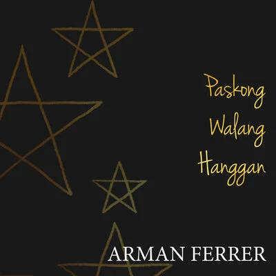 Paskong Walang Hanggan 专辑 Arman Ferrer/Joanna Ampil/Joaquin Pedro Valdes