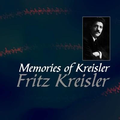 Memories of Kreisler 專輯 Classical Music: 50 of the Best/Fritz Kreisler/Pablo de Sarasate/Joseph Haydn/Richard Strauss