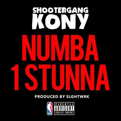 Numba 1 Stunna 專輯 ShooterGang Kony