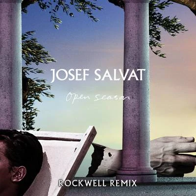 Open Season (Rockwell Remix) 專輯 Josef Salvat