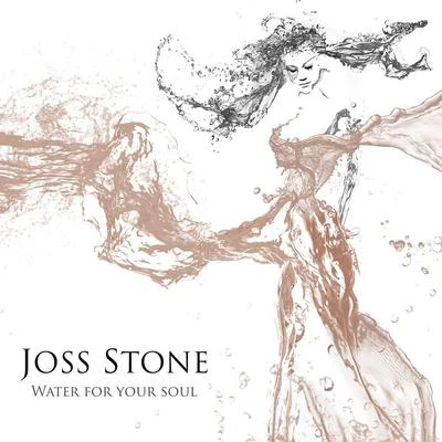 Water for Your Soul 专辑 Joss Stone