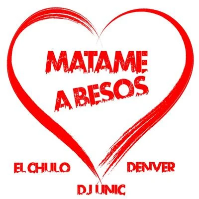 Matame a Besos 專輯 Denver