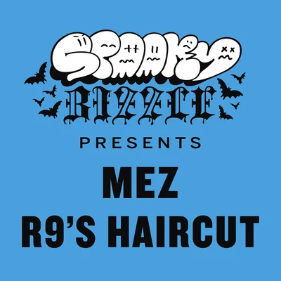 R9s Haircut 專輯 Mez