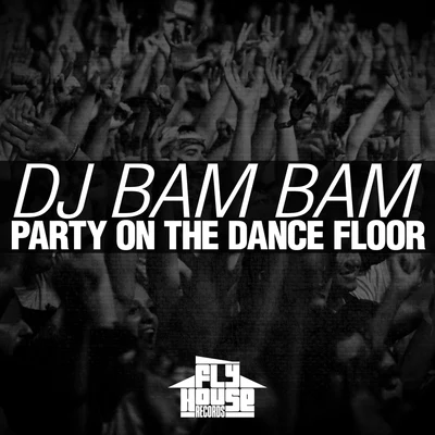 DJ Bam BamDavoodi Party on the Dance Floor (Radio Mix)