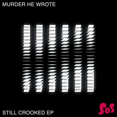 Still Crooked 專輯 Murder He Wrote