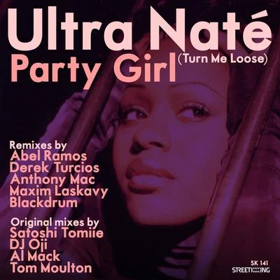 Party Girl (Turn Me Loose) [All Mixes] 專輯 Electro Blues/Ultra Naté/Kelly/Sugar House/Fader