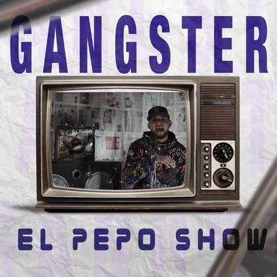 Gangster 專輯 Jiggy Drama/El Pepo Show