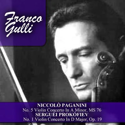 Niccolò Paganini: No. 5 Violin Concerto In A Minor, MS 76 - Serguéi Prokófiev: No. 1 Violin Concerto In D Major, Op. 19 專輯 Niccolò Paganini/Salvatore Accardo