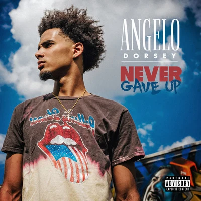 Never Gave Up 专辑 Angelo Dorsey