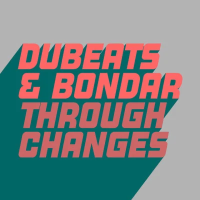 Through Changes (Extended Mix) 專輯 Bondar/Rodrigo Seixas