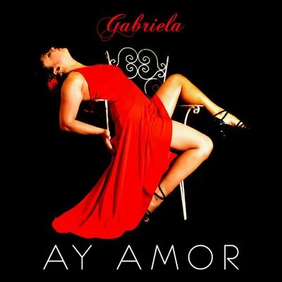 Ay Amor 專輯 Gabriela