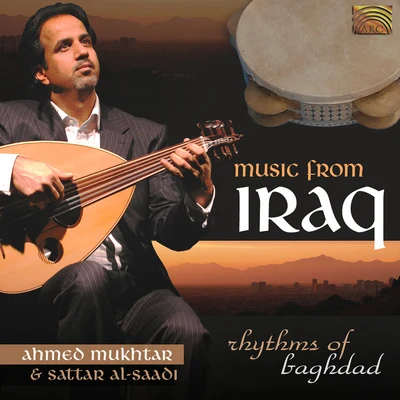 IRAQ Ahmed Mukhtar: Rhythms of Baghdad 專輯 Ahmed Mukhtar