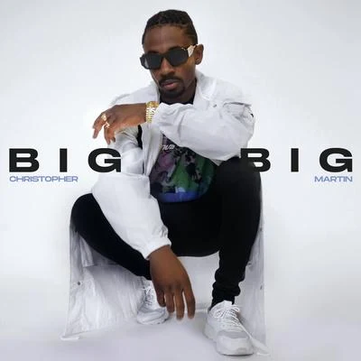 Big Big 专辑 Christopher Martin