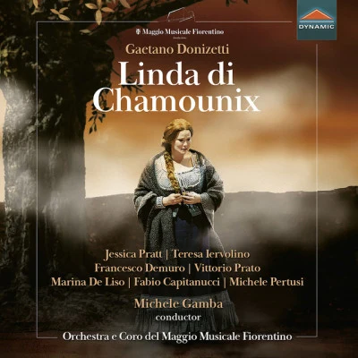 Donizetti: Linda di Chamounix, A. 62 專輯 Coro Del Maggio Musicale Fiorentino/Orchestra Del Maggio Musicale Fiorentino/Lucia Danieli/Renata Tebaldi/Jussi Björling