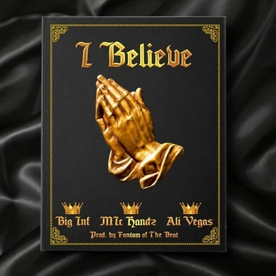 I Believe (feat. Mic Handz & Ali Vegas) 专辑 Ali Vegas