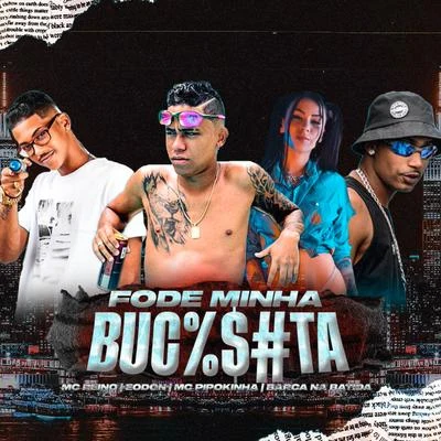 Fode Minha Buceta (feat. MC Pipokinha) (Brega Funk) 專輯 Victor Goes/MC Reino