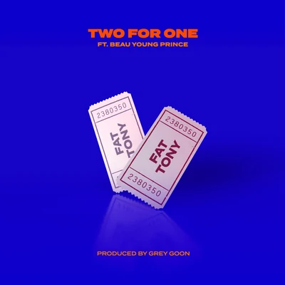 Two For One (feat. Beau Young Prince) 專輯 Fat Tony