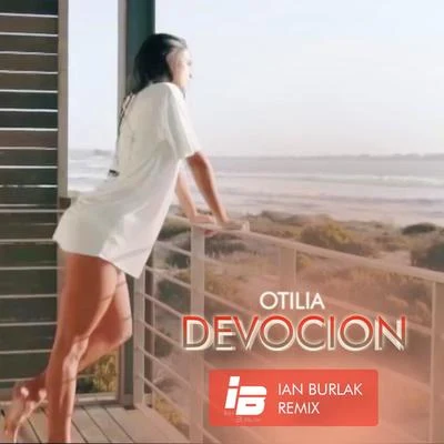 Devocion (Remix Ian Burlak) 專輯 Otilia/Redd Daniel/Christian Eberhard/Caitlyn