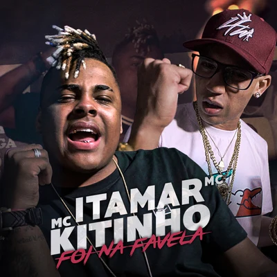 Foi Na Favela 專輯 Mc Kitinho/Mc Lustosa/Mc 7 Belo